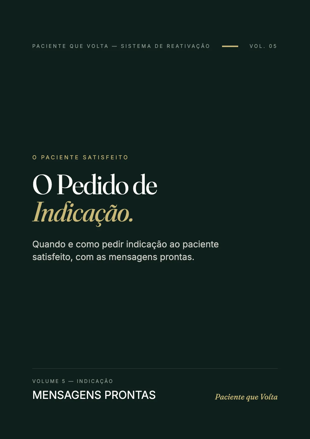 Volume 05 — O Pedido de Indicação
